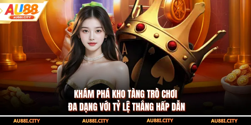 Khám phá kho tàng trò chơi đa dạng với tỷ lệ thắng hấp dẫn